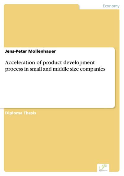 Acceleration of product development process in small and middle size companies