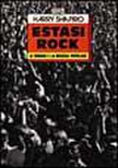 Estasi rock. Le droghe e la musica popolare