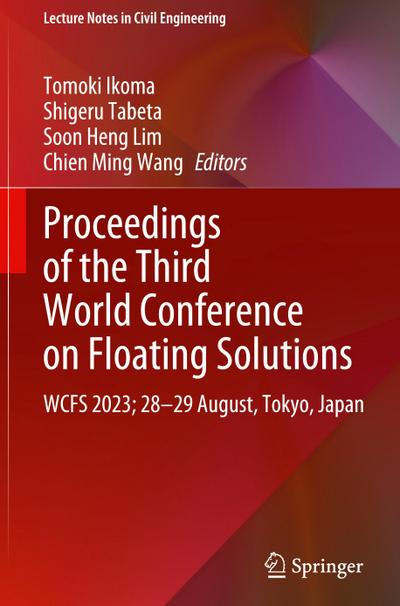 Proceedings of the Third World Conference on Floating Solutions