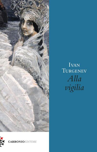Turgenev, I: Alla vigilia