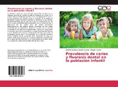 Prevalencia de caries y fluorosis dental en la población infantil