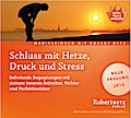 Schluss mit Hetze, Druck und Stress - Meditations-CD