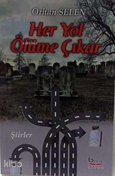 Her Yol Ölüme Cikar