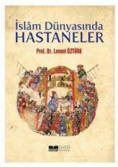 Islam Dünyasinda Hastaneler