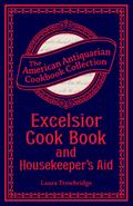 Excelsior Cook Book and Housekeeper’s Aid