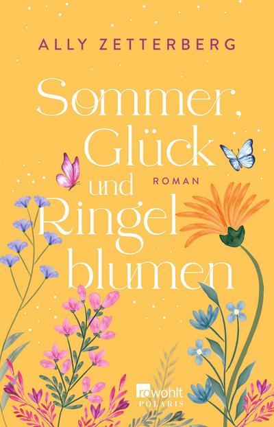 Sommer, Glück und Ringelblumen