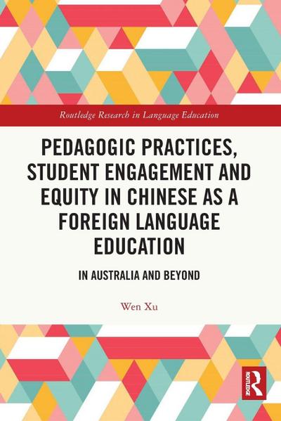 Pedagogic Practices, Student Engagement and Equity in Chinese as a Foreign Language Education