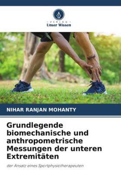 Grundlegende biomechanische und anthropometrische Messungen der unteren Extremitäten