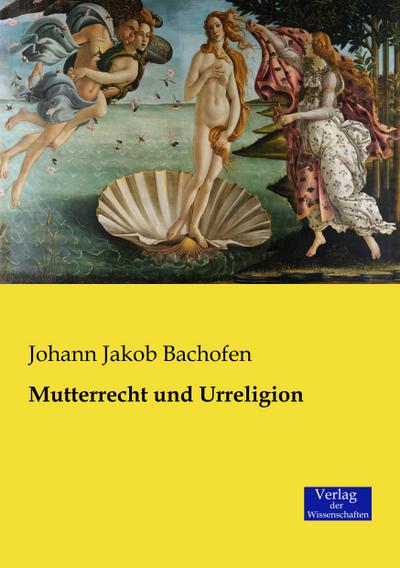 Mutterrecht und Urreligion