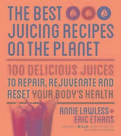 The best juicing recipes on the planet