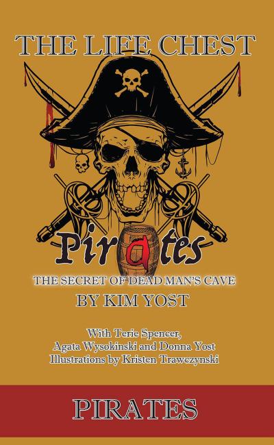 The Life Chest: Pirates (The Life Chest Adventures, #4)