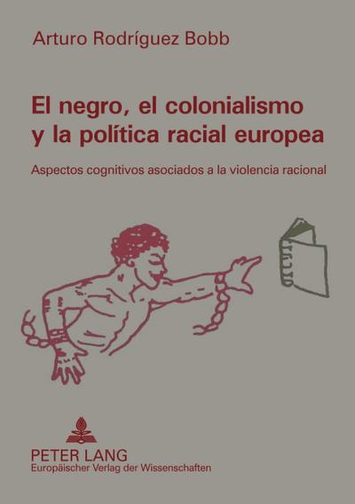 El negro, el colonialismo y la política racial europea