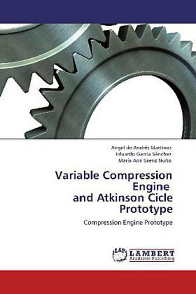 Variable Compression Engine and Atkinson Cicle Prototype