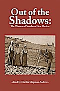 Out of the Shadows: The Women of Southern New Mexico