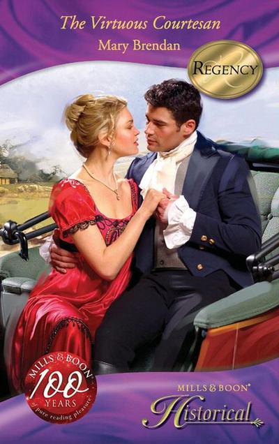 The Virtuous Courtesan (Mills & Boon Historical)