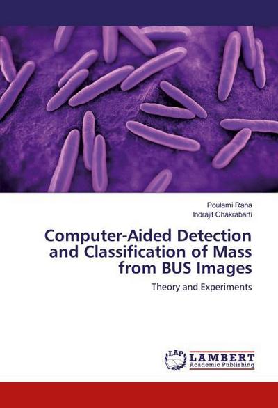 Computer-Aided Detection and Classification of Mass from BUS Images
