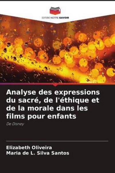 Analyse des expressions du sacré, de l’éthique et de la morale dans les films pour enfants