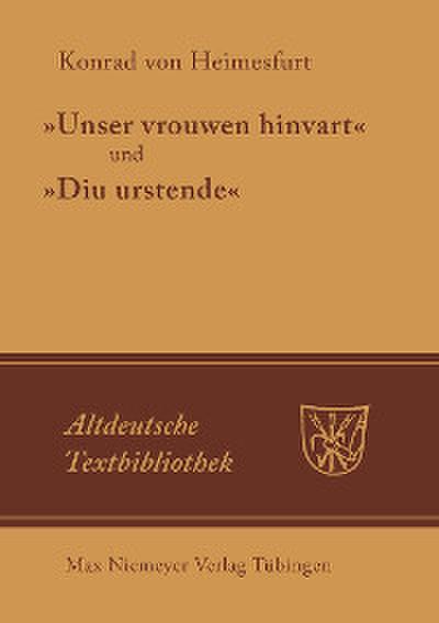 ’Unser vrouwen hinfart’ und ’Diu Urstende’