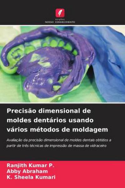 Precisão dimensional de moldes dentários usando vários métodos de moldagem
