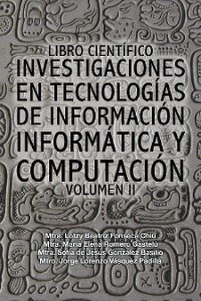 Libro Científico Investigaciones En Tecnologías De Información Informática Y Computación