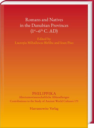 Romans and Natives in the Danubian Provinces (1st-6th C. AD)