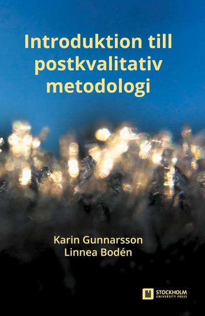 Introduktion till postkvalitativ metodologi