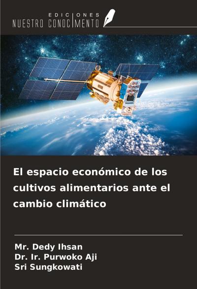 El espacio económico de los cultivos alimentarios ante el cambio climático