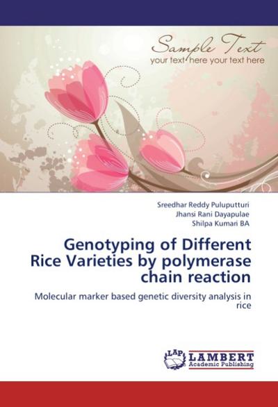 Genotyping of Different Rice Varieties by polymerase chain reaction - Sreedhar Reddy Puluputturi