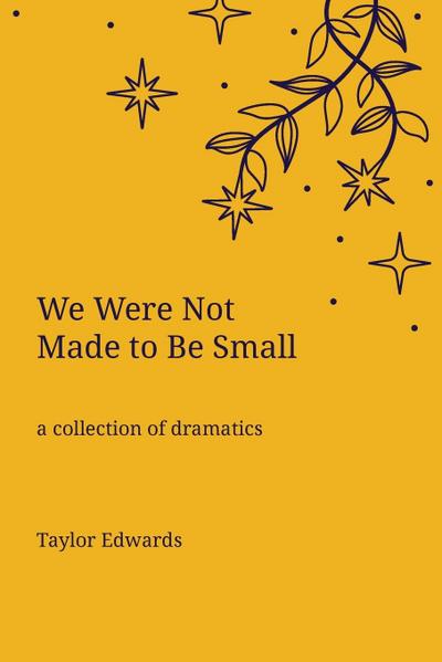 We Were Not Made to Be Small