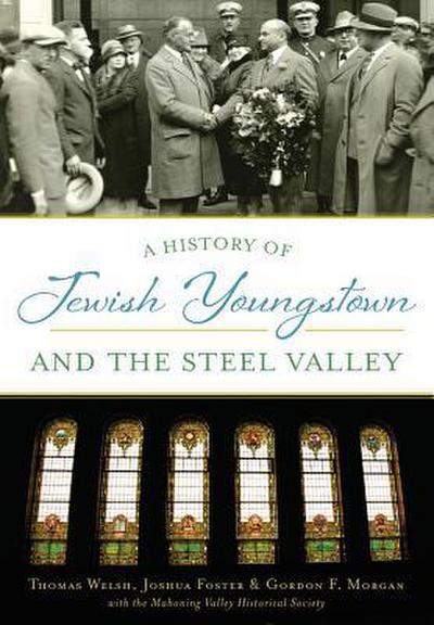 A History of Jewish Youngstown and the Steel Valley
