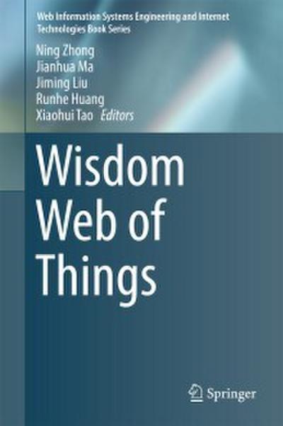 Wisdom Web of Things