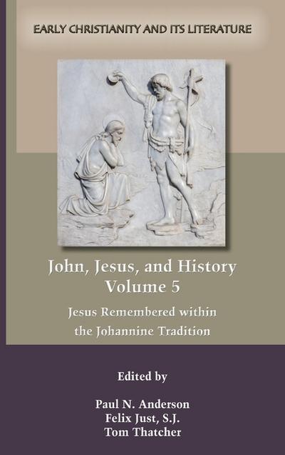 John, Jesus, and History, Volume 5