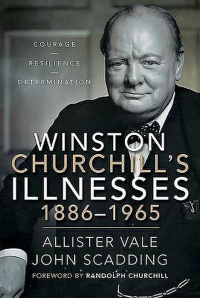 Winston Churchill’s Illnesses, 1886-1965