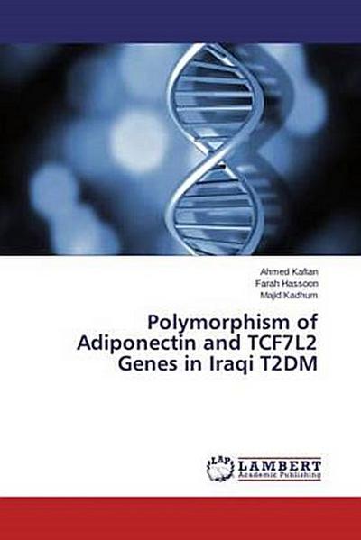 Polymorphism of Adiponectin and TCF7L2 Genes in Iraqi T2DM