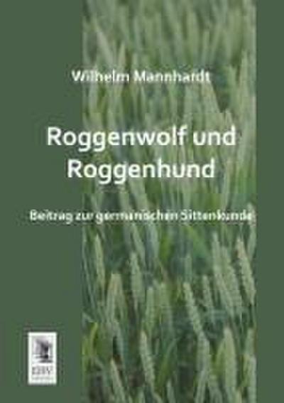 Roggenwolf und Roggenhund