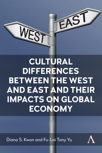 Cultural Differences Between the West and East Asia and Their Impacts on Global Economy