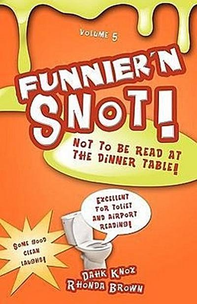 Knox, W: Funnier ’n Snot, Volume 5