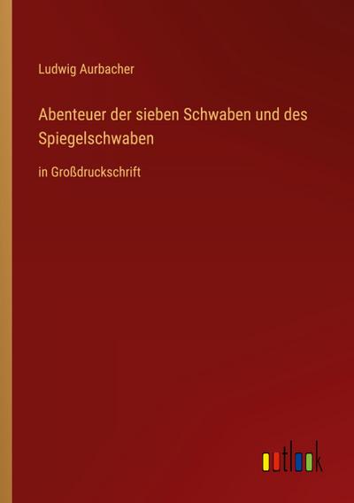 Abenteuer der sieben Schwaben und des Spiegelschwaben