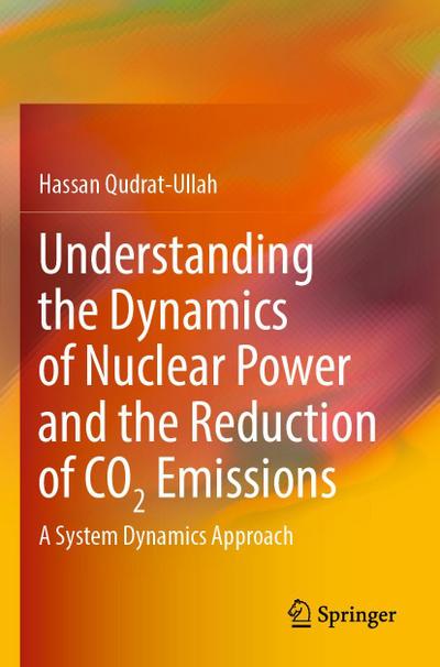 Understanding the Dynamics of Nuclear Power and the Reduction of CO2 Emissions