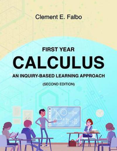 First Year Calculus, An Inquiry-Based Learning Approach