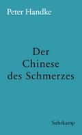 Der Chinese des Schmerzes von Peter Handke | Ebook