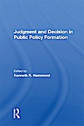 Judgment and Decision in Public Policy Formation