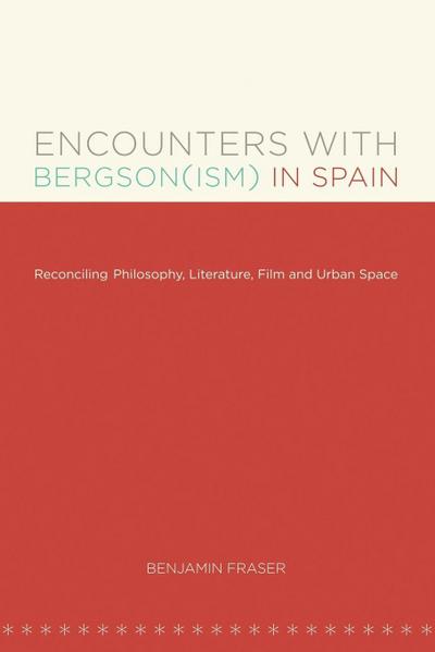 Encounters with Bergson(ism) in Spain