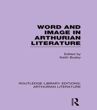 Word and Image in Arthurian Literature