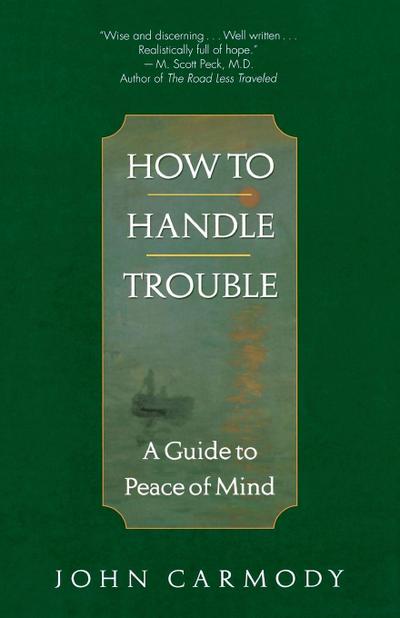 How to Handle Trouble