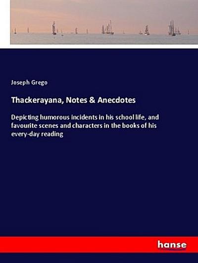 Thackerayana, Notes & Anecdotes