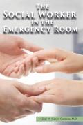 The Social Worker in the Emergency Room