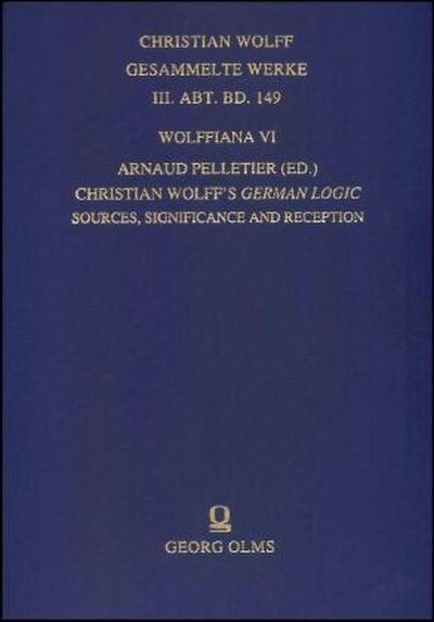 Wolffiana VI: Christian Wolff’s German Logic