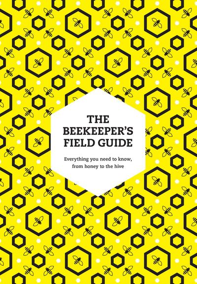 The Beekeeper’s Field Guide