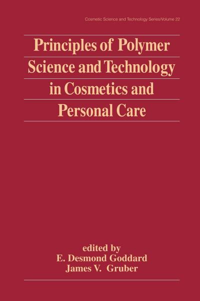 Principles of Polymer Science and Technology in Cosmetics and Personal Care